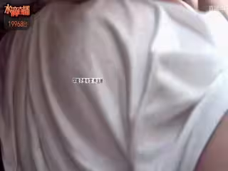 雲播TP鼻祖360入侵老百姓居家隱私生活大曝光，亮點多多，夫妻秀恩愛激情性生活裸奔無水印原檔水滴直播-直播露女乃