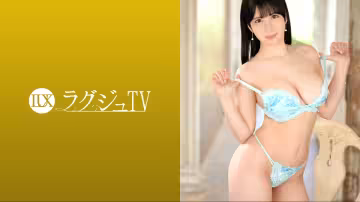259LUXU-1612 ラグジュTV 1639 ムッチリとしたグラマラスボディが目を惹くエステティシャンが登場