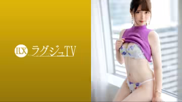 259LUXU-1659 ラグジュTV 1647 潮吹きが止まらない！清楚な色白スレンダー美女が初登場！敏感ボデ
