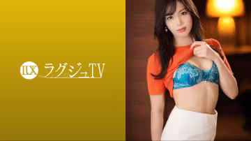 259LUXU-1643 ラグジュTV 1593 『恥ずかしいのが気持ちいい…』27歳スレンダーモデルが登場！人