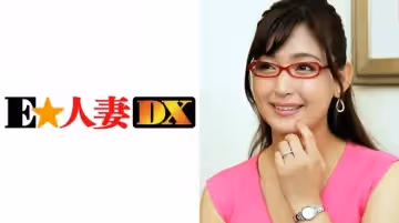 299EWDX-290 塔子さん 38歳 眼鏡がお似合いの奧さま 【セレブ奧さま】.